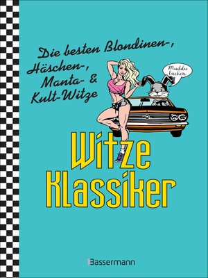cover image of Witze-Klassiker. Die besten Blondinen-, Häschen-, Manta-, Chuck-Norris-, Trabiwitze und viele mehr